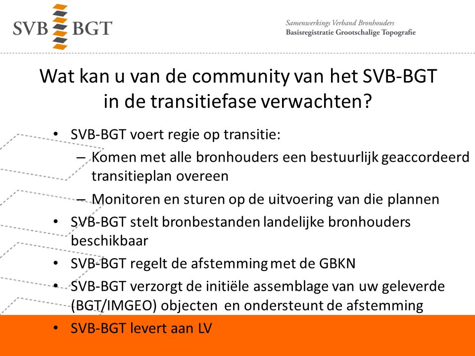 Wat kan u van de community van het SVB-BGT in de transitiefase verwachten