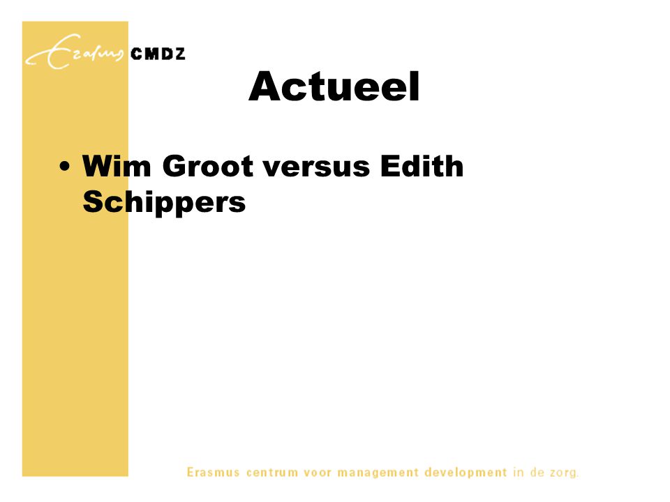 Actueel Wim Groot versus Edith Schippers