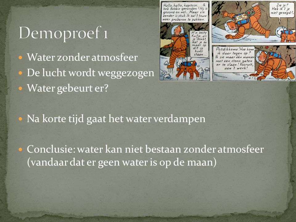 Demoproef 1 Water zonder atmosfeer De lucht wordt weggezogen