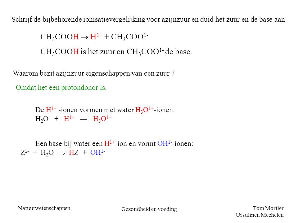 CH3COOH is het zuur en CH3COO1- de base.