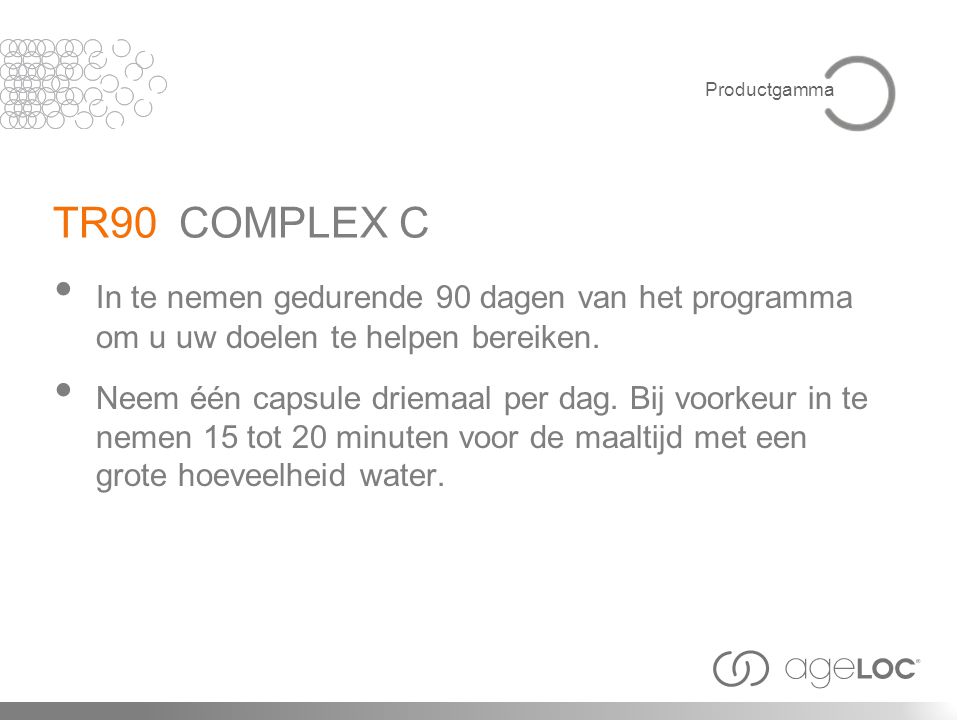 Productgamma TR90 COMPLEX C. In te nemen gedurende 90 dagen van het programma om u uw doelen te helpen bereiken.