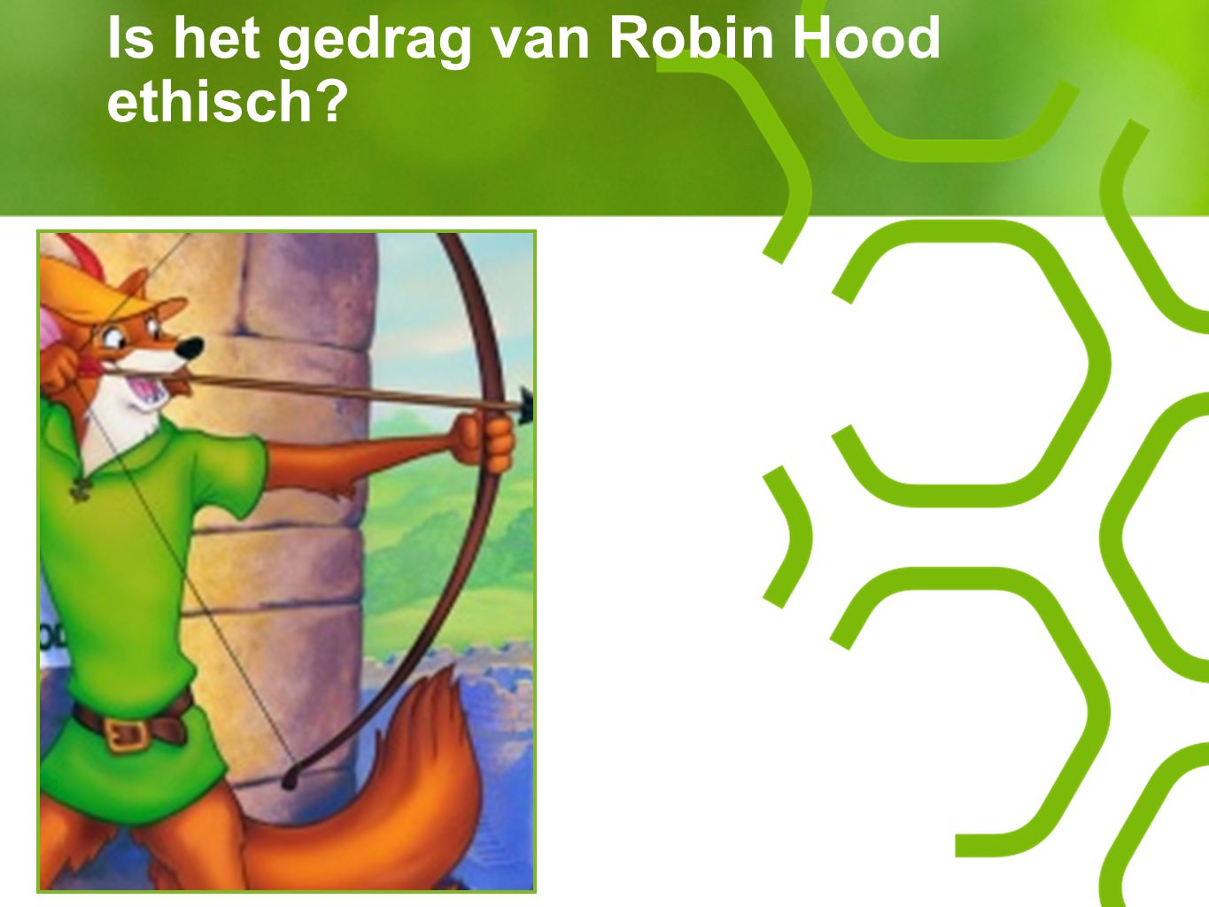 Is het gedrag van Robin Hood ethisch