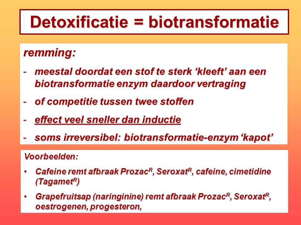 Detoxificatie = biotransformatie