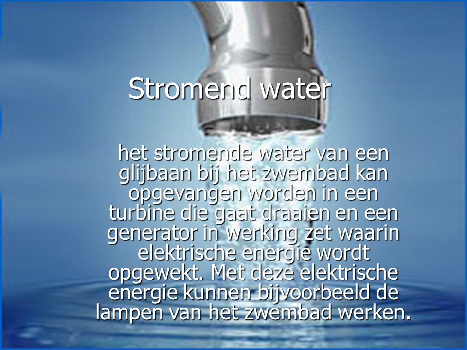 Stromend water