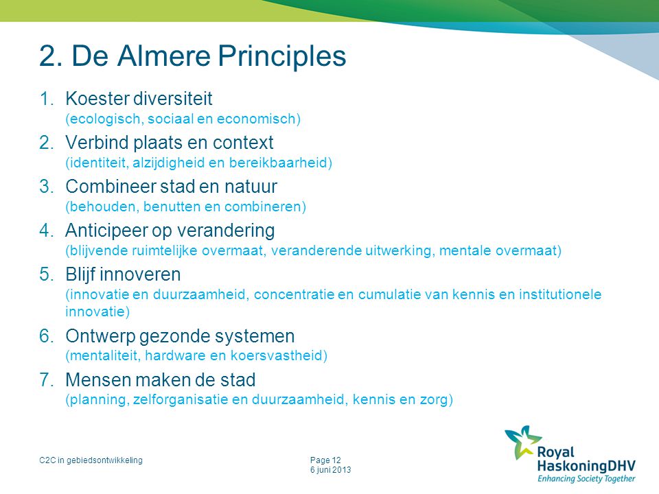 2. De Almere Principles Koester diversiteit (ecologisch, sociaal en economisch)