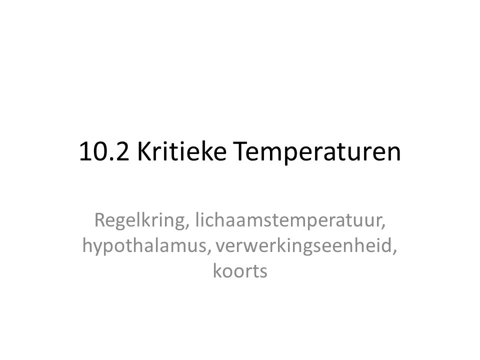 10.2 Kritieke Temperaturen