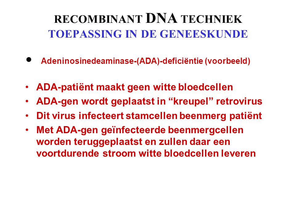 RECOMBINANT DNA TECHNIEK TOEPASSING IN DE GENEESKUNDE