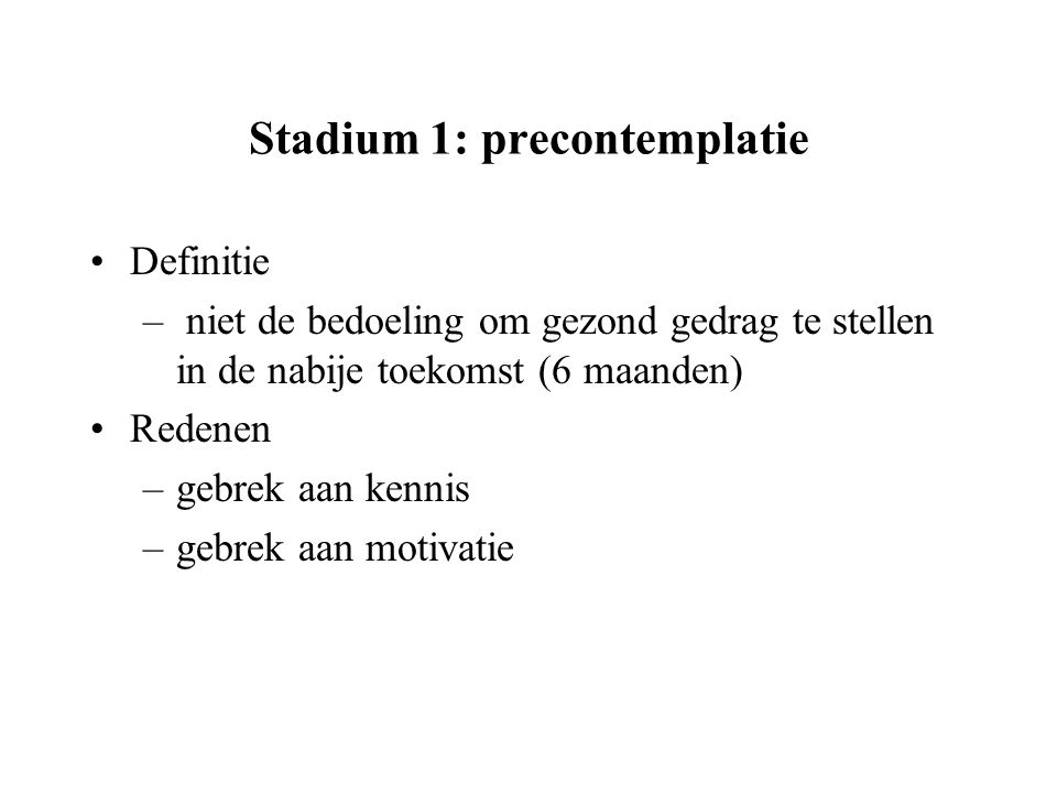 Stadium 1: precontemplatie
