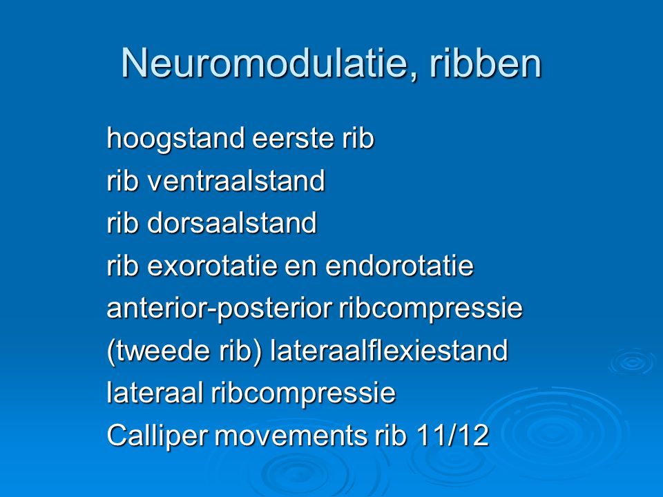 Neuromodulatie, ribben