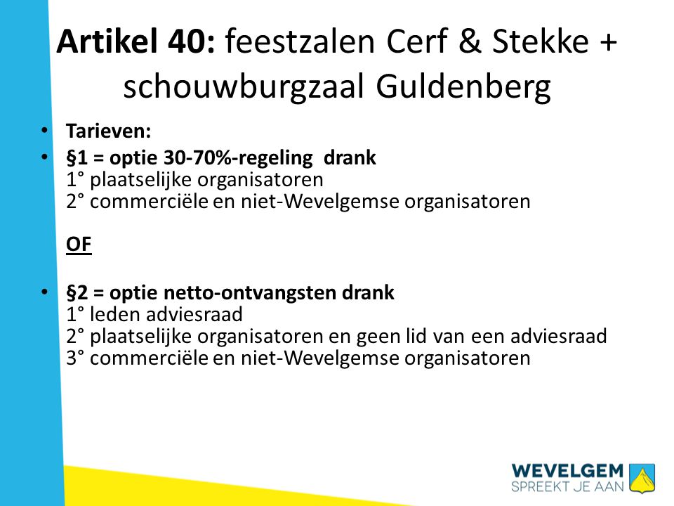 Artikel 40: feestzalen Cerf & Stekke + schouwburgzaal Guldenberg