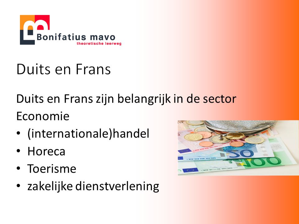 Duits en Frans Duits en Frans zijn belangrijk in de sector Economie