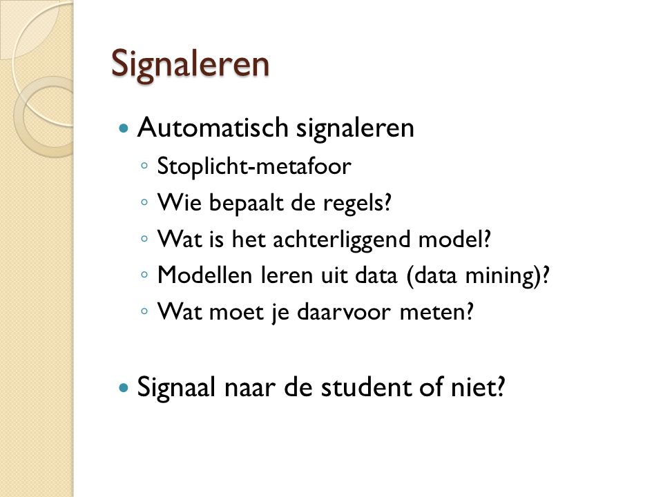 Signaleren Automatisch signaleren Signaal naar de student of niet
