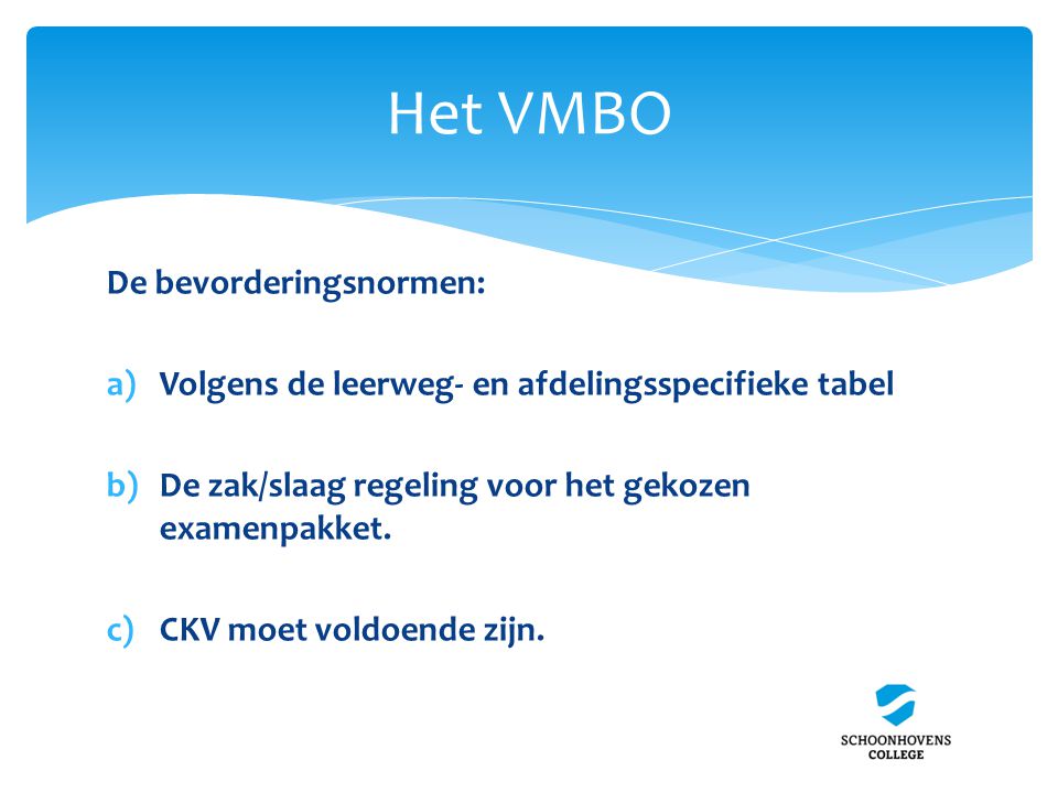 Het VMBO De bevorderingsnormen: