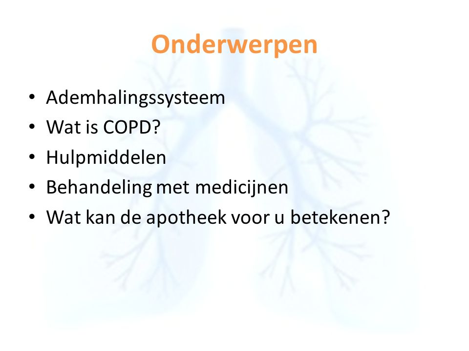 Onderwerpen Ademhalingssysteem Wat is COPD Hulpmiddelen