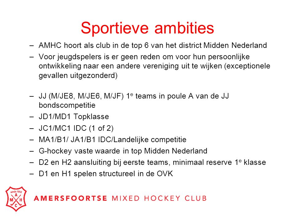 Sportieve ambities AMHC hoort als club in de top 6 van het district Midden Nederland.