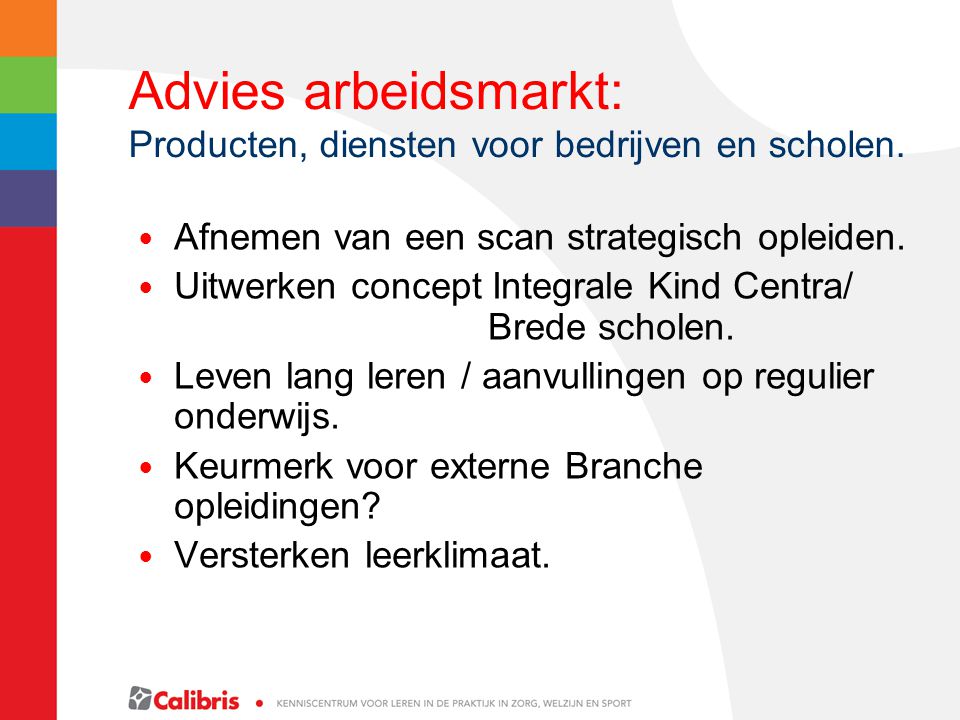 Advies arbeidsmarkt: Producten, diensten voor bedrijven en scholen.