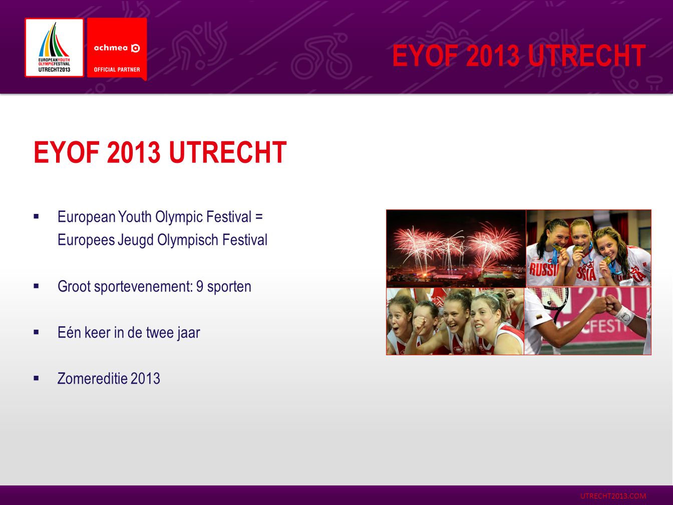 EYOF 2013 Utrecht EYOF 2013 Utrecht European Youth Olympic Festival =