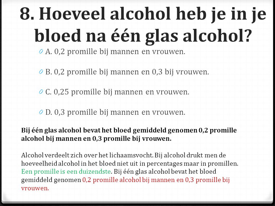 8. Hoeveel alcohol heb je in je bloed na één glas alcohol
