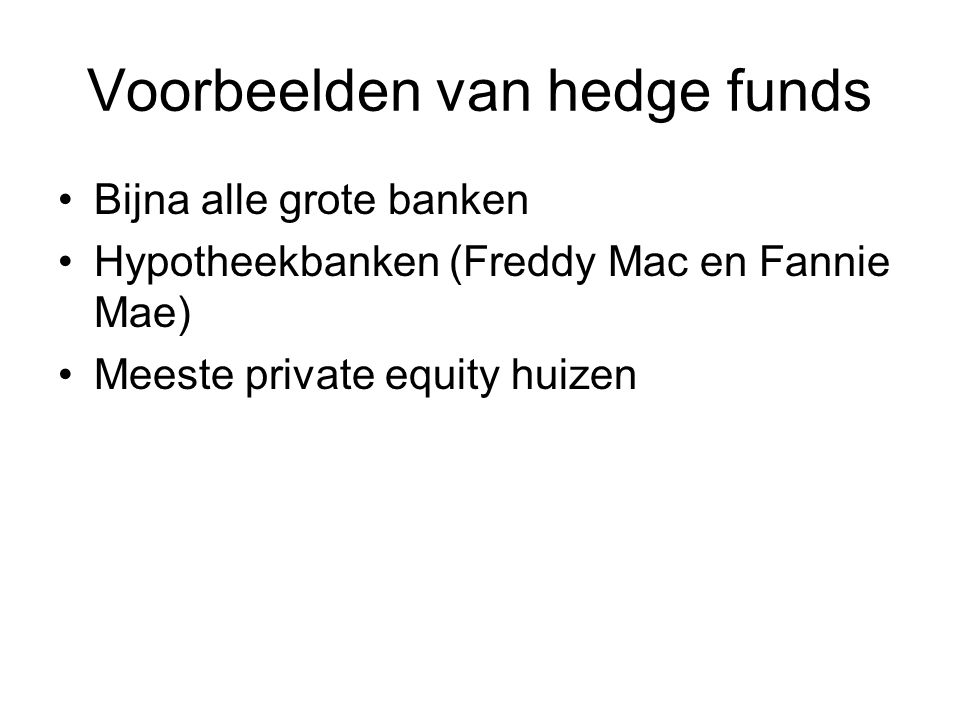 Voorbeelden van hedge funds