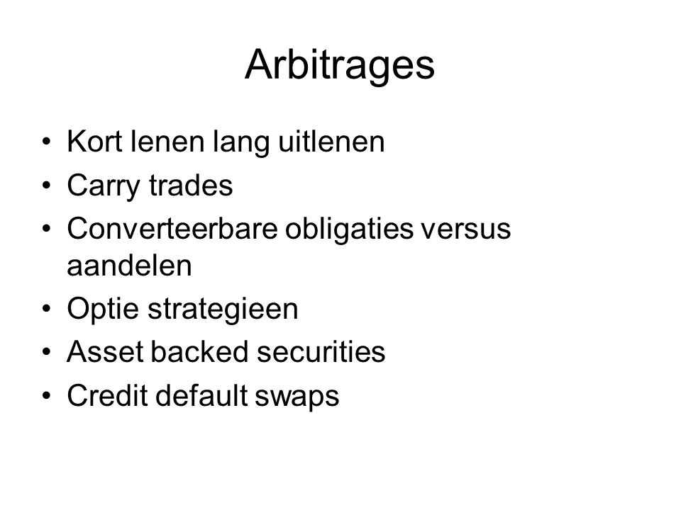Arbitrages Kort lenen lang uitlenen Carry trades