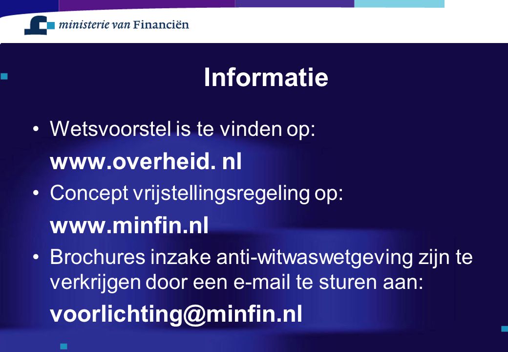 Informatie Wetsvoorstel is te vinden op:   nl