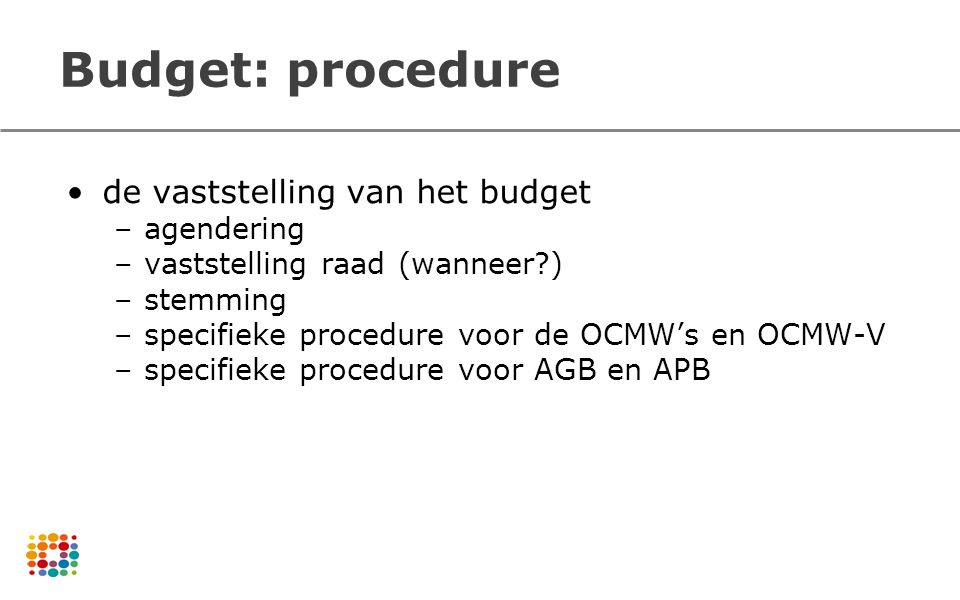 Budget: procedure de vaststelling van het budget agendering