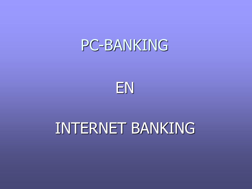 Elektronisch betalen EN INTERNET BANKING