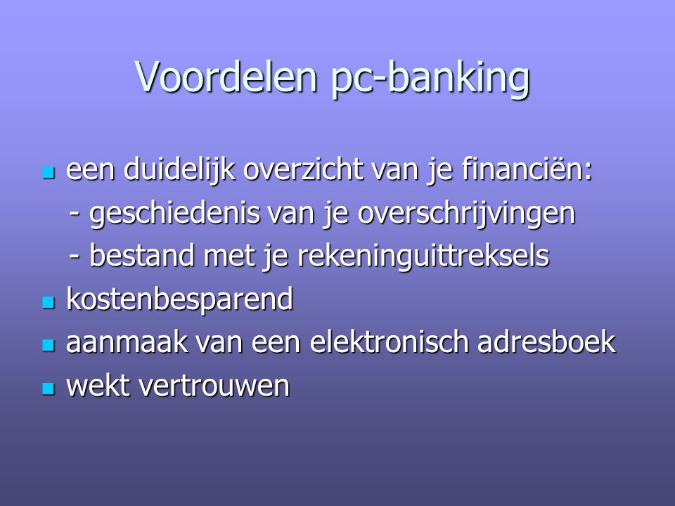 Voordelen pc-banking een duidelijk overzicht van je financiën:
