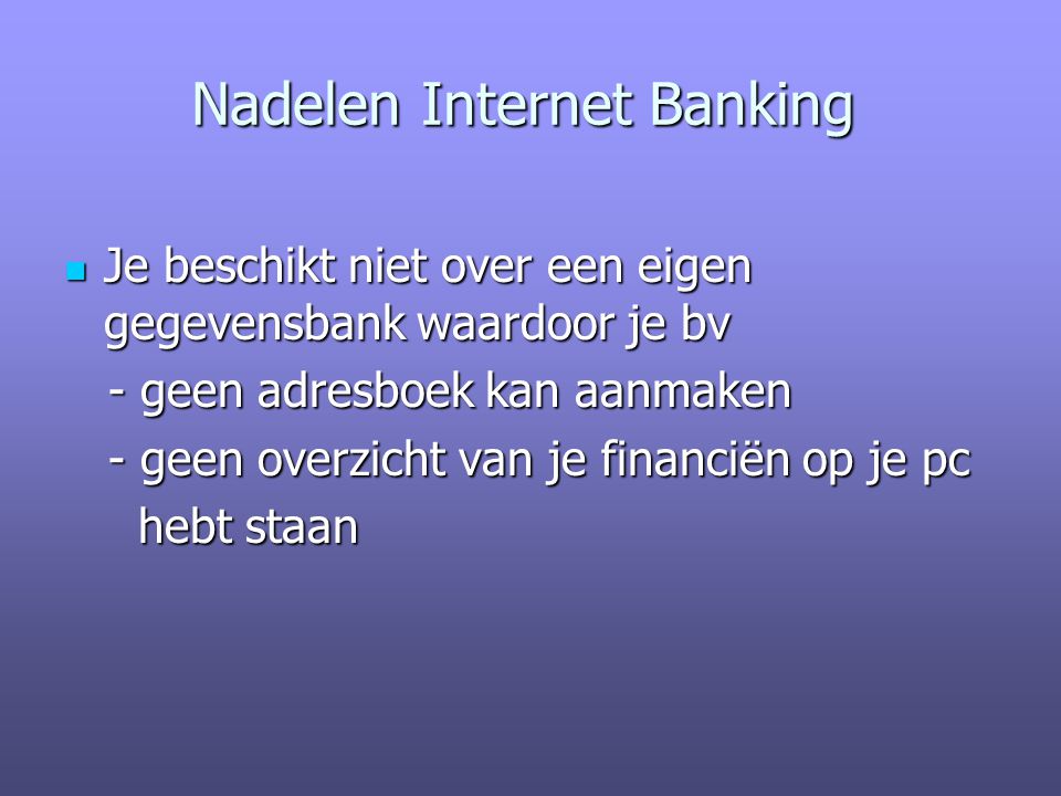 Nadelen Internet Banking