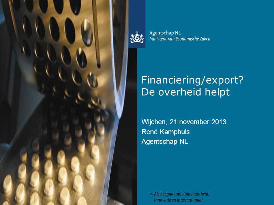 Financiering/export De overheid helpt