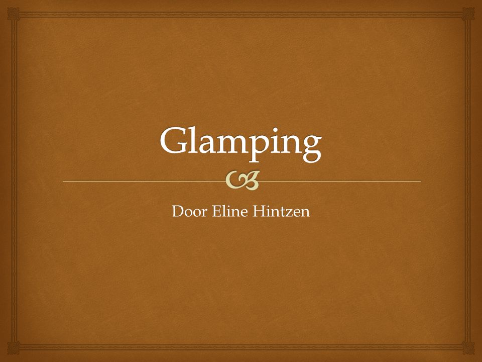 Glamping Door Eline Hintzen