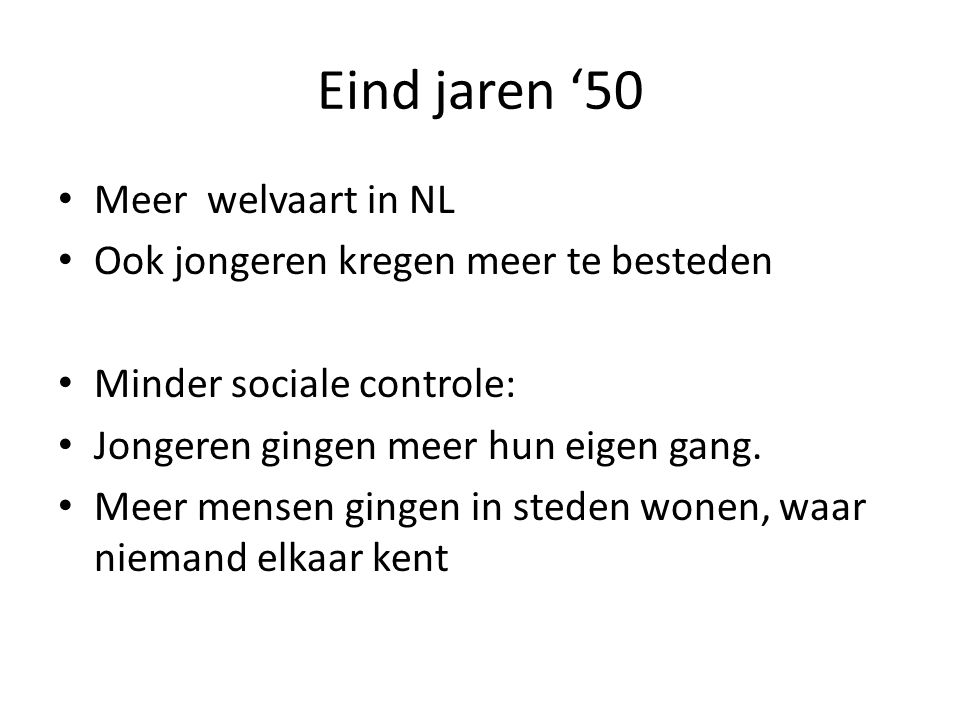 Eind jaren ‘50 Meer welvaart in NL