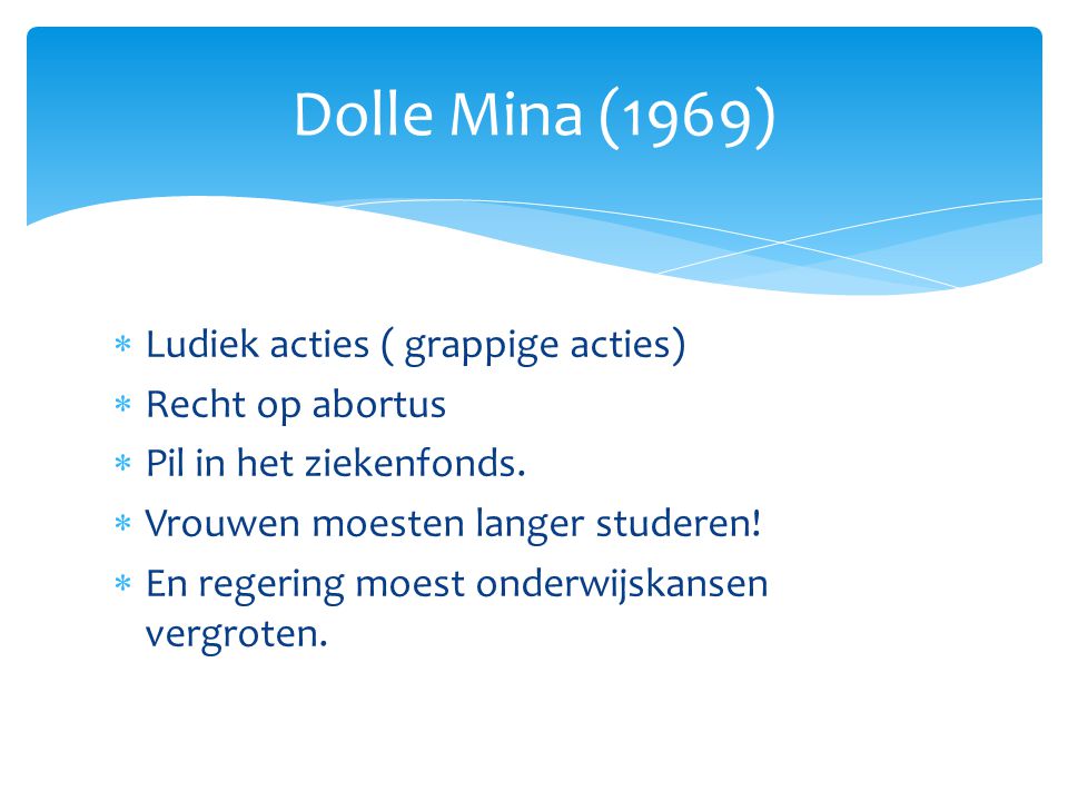 Dolle Mina (1969) Ludiek acties ( grappige acties) Recht op abortus