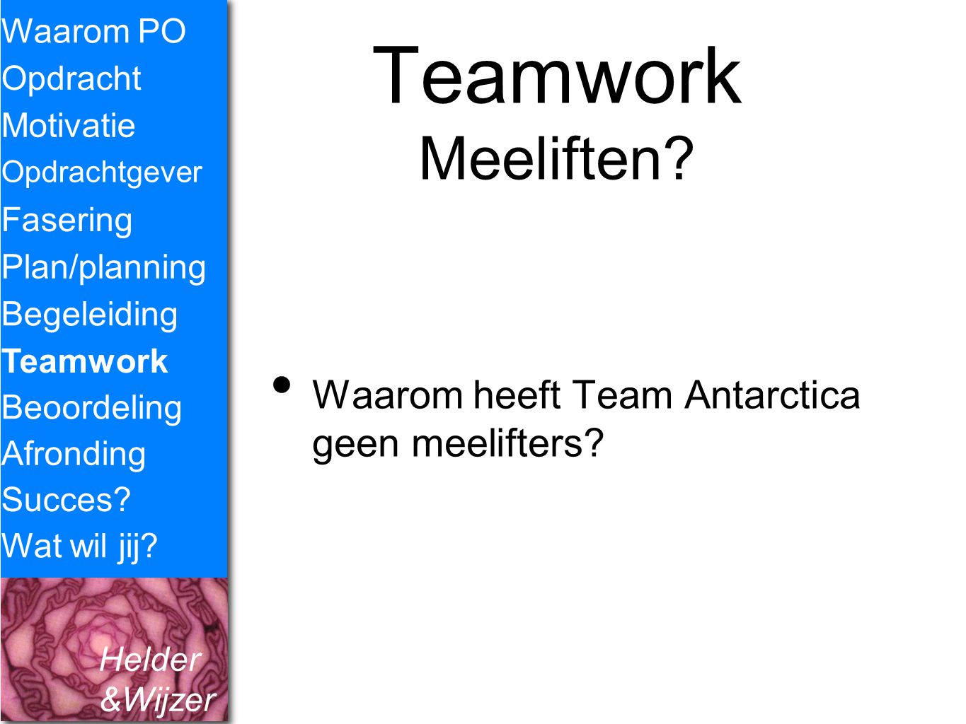 Teamwork Meeliften Waarom heeft Team Antarctica geen meelifters