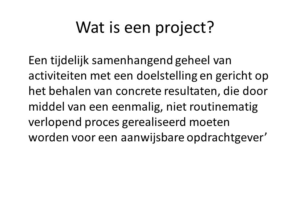 Wat is een project