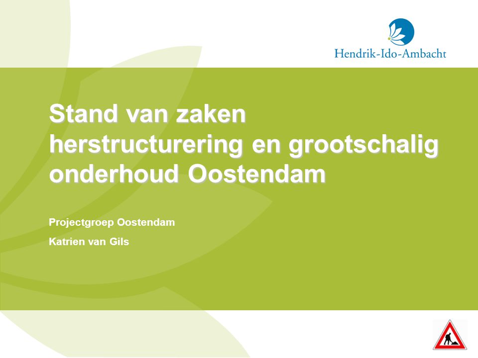 Stand van zaken herstructurering en grootschalig onderhoud Oostendam