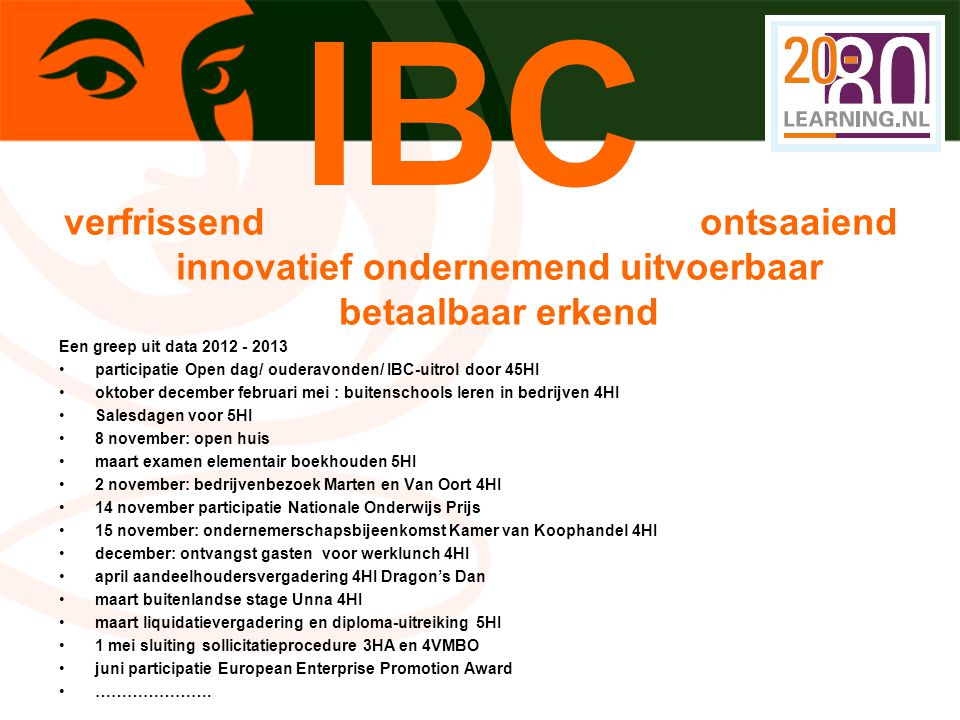 IBC verfrissend ontsaaiend innovatief ondernemend uitvoerbaar betaalbaar erkend.