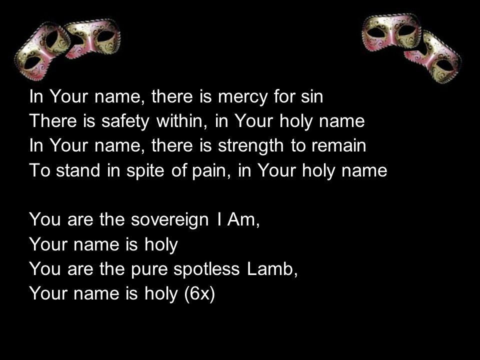 In Your name, there is mercy for sin