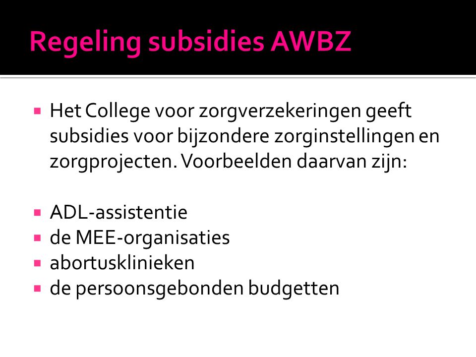 Regeling subsidies AWBZ