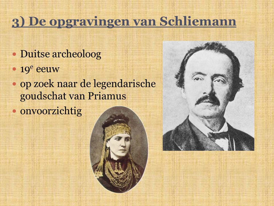 3) De opgravingen van Schliemann