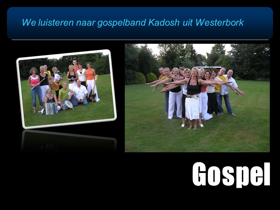 We luisteren naar gospelband Kadosh uit Westerbork