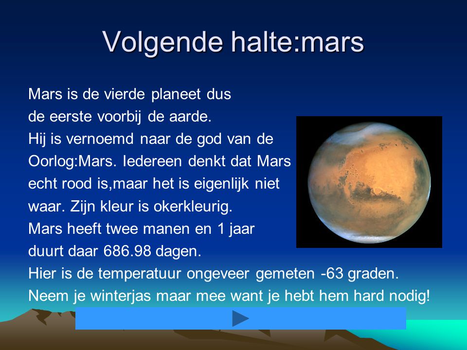 Volgende halte:mars Mars is de vierde planeet dus