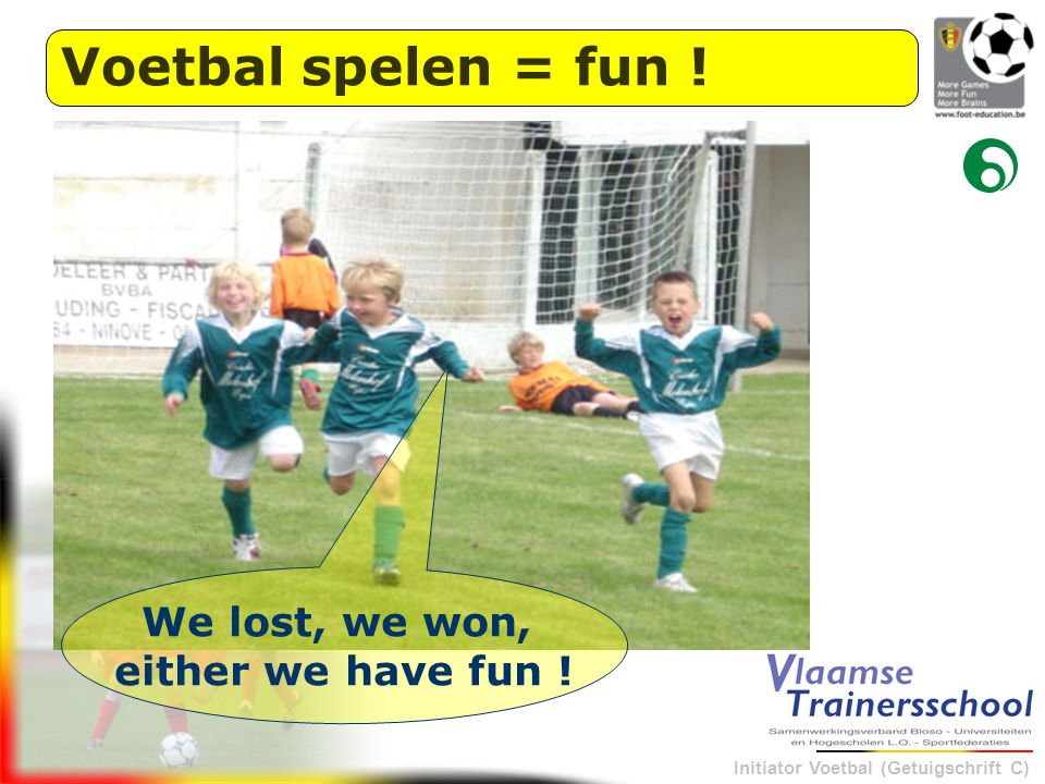 Voetbal spelen = fun ! We lost, we won, either we have fun !