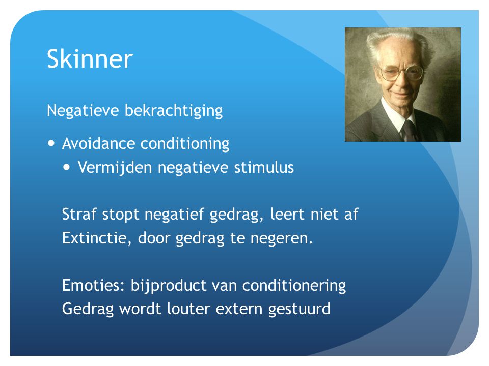Skinner Negatieve bekrachtiging Avoidance conditioning