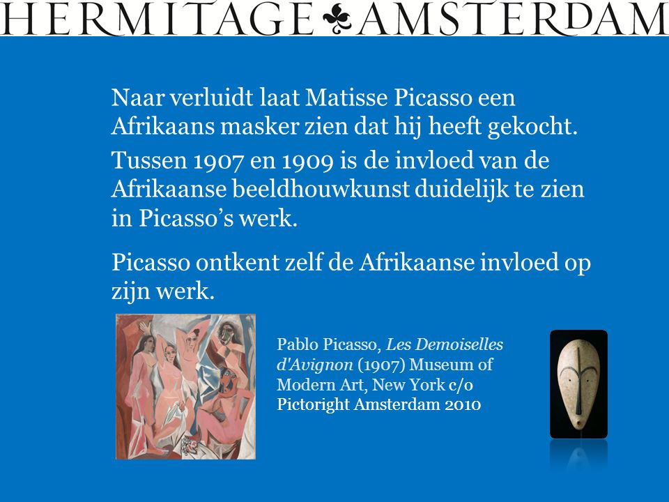 Picasso ontkent zelf de Afrikaanse invloed op zijn werk.