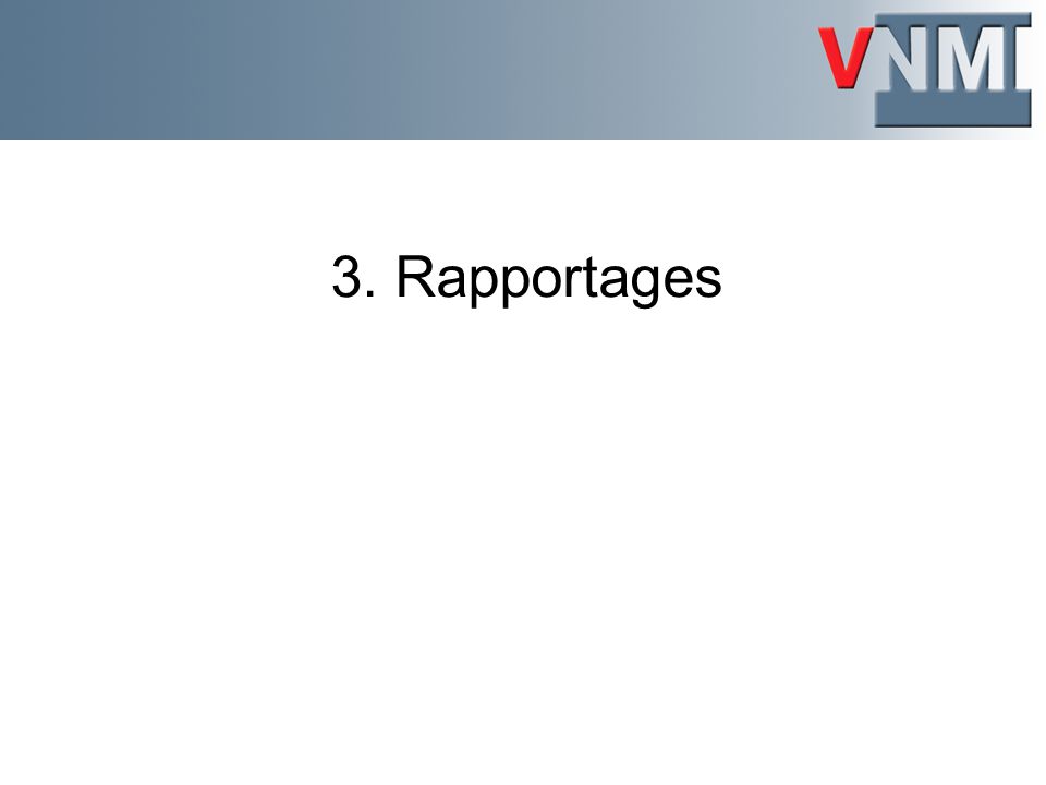 3. Rapportages