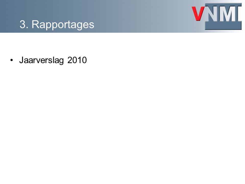 3. Rapportages Jaarverslag 2010