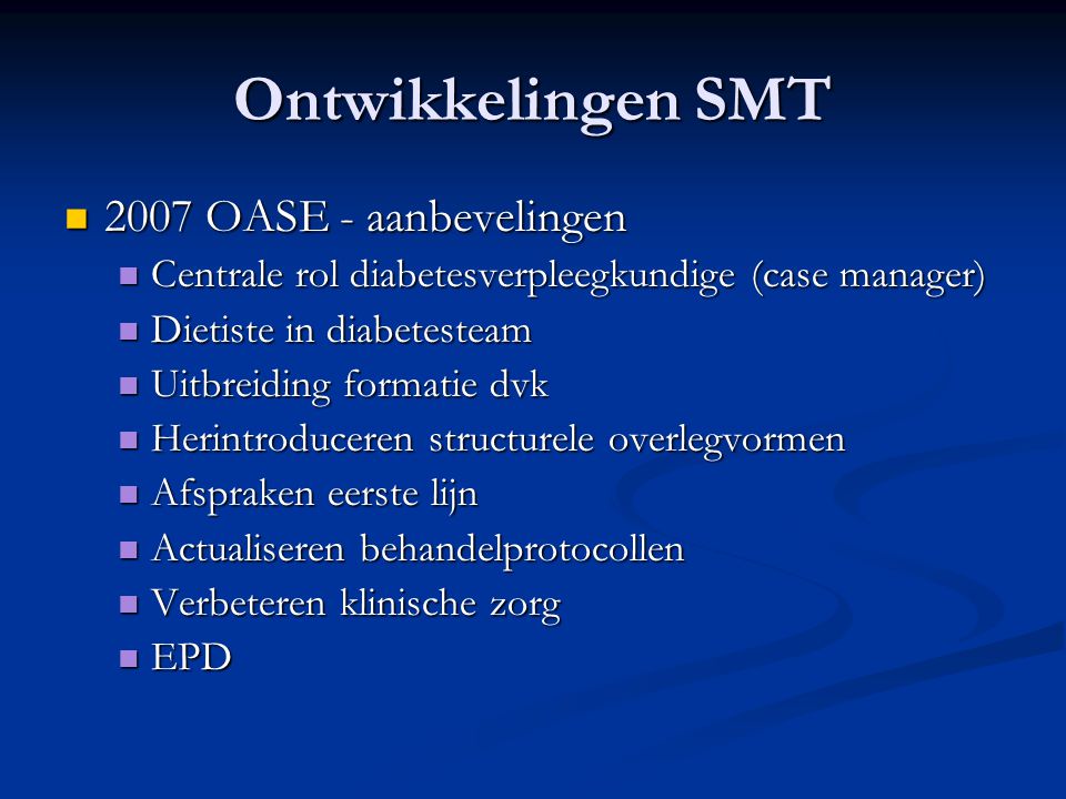 Ontwikkelingen SMT 2007 OASE - aanbevelingen