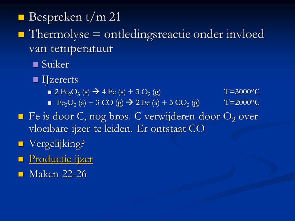Thermolyse = ontledingsreactie onder invloed van temperatuur