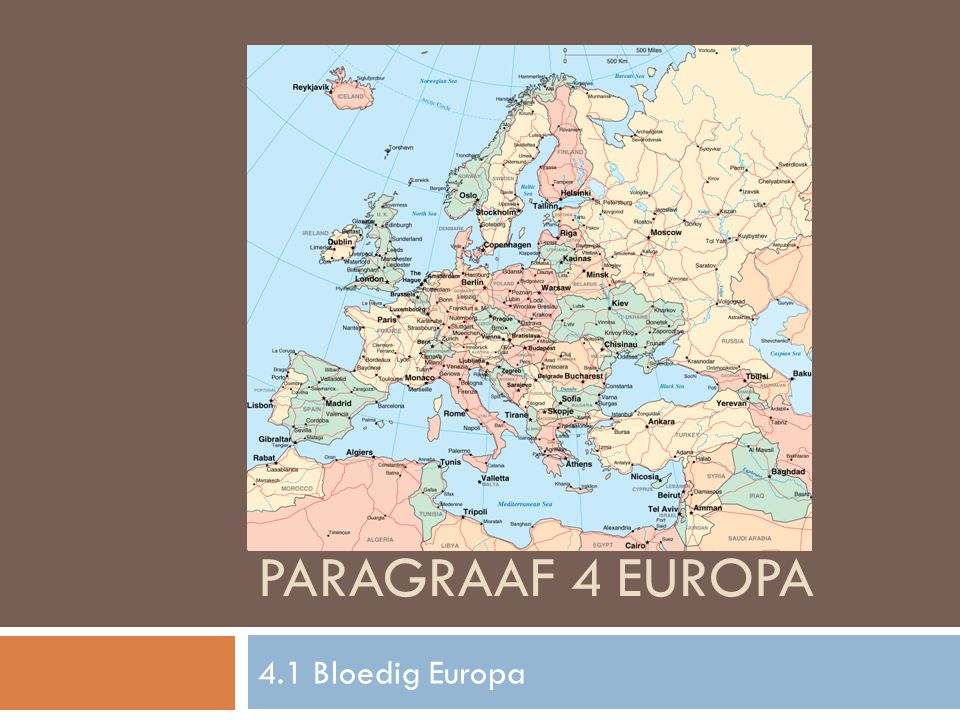 Paragraaf 4 Europa 4.1 Bloedig Europa